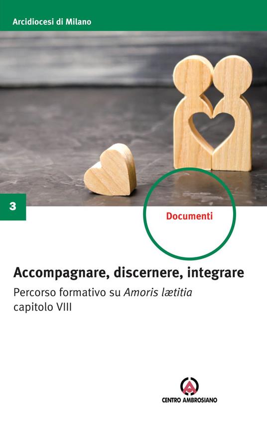 Accompagnare, discernere, integrare. Percorso formativo su Amoris lætitia capitolo VIII - Arcidiocesi di Milano. Servizio per la famiglia - ebook