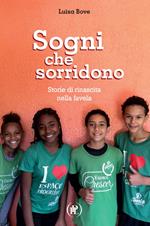 Sogni che sorridono. Storie di rinascita nella favela