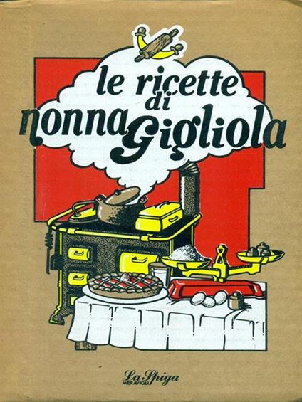 Le ricette di nonna Gigliola - Gigliola Pedrazzoli - copertina