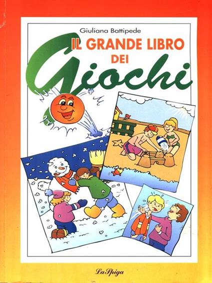 Il grande libro dei giochi - Giuliana Battipede - copertina