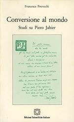 Conversione al mondo. Studi su Piero Jahier