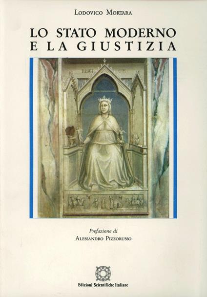 Lo stato moderno e la giustizia. Altri saggi - Lodovico Mortara - copertina