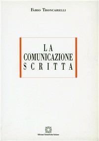 La comunicazione scritta - Fabio Troncarelli - copertina