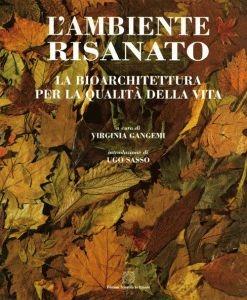 Libro L'ambiente risanato. La bioarchitettura per la qualità della vita 