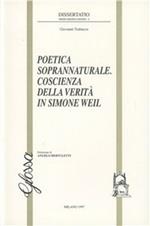 Poetica soprannaturale. Coscienza della verità in Simone Weil