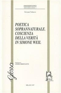 Poetica soprannaturale. Coscienza della verità in Simone Weil - Giovanni Trabucco - copertina