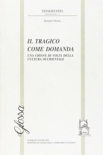 Il tragico come domanda. Una chiave di volta della cultura occidentale - Rinaldo Ottone - copertina