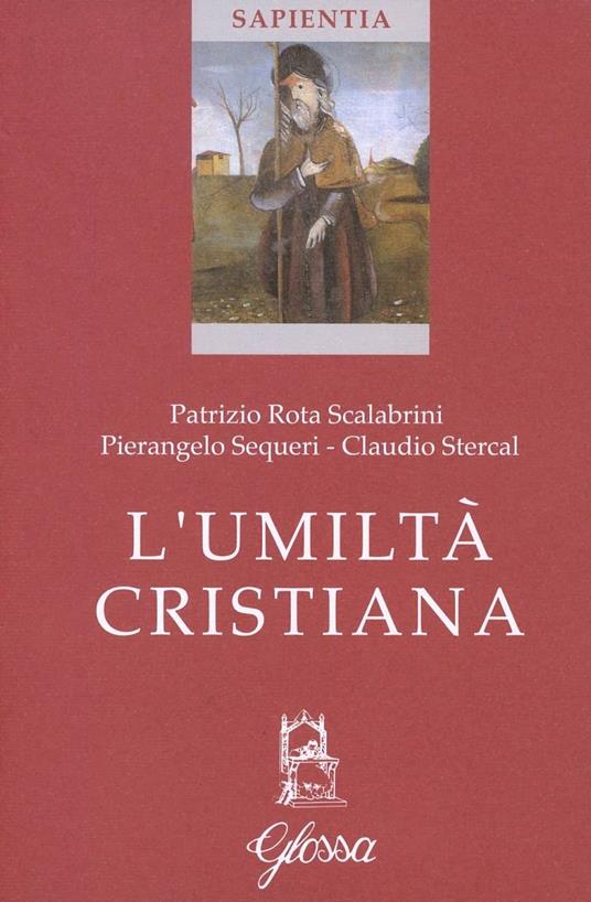 L'umiltà cristiana - Patrizio Rota Scalabrini,Pierangelo Sequeri,Claudio Stercal - copertina