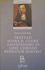 Trattati sopra il cuore amantissimo di Gesù Christo redentor nostro
