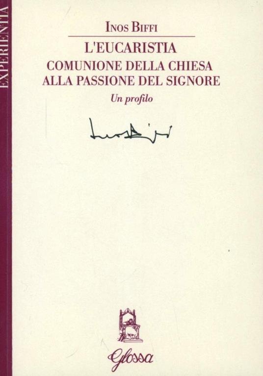 L' Eucaristia comunione della Chiesa alla passione del Signore - Inos Biffi - copertina