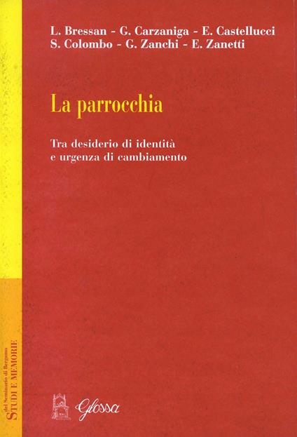 La parrocchia tra desiderio di identità e urgenza di cambiamento - copertina