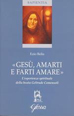 Gesù, amarti e farti amare