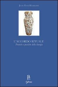 L' accordo rituale. Pratiche e poetiche della liturgia - Jean-Yves Hamelin - copertina