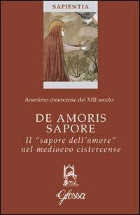 De amoris sapore. Il «sapore dell'amore» nel medioevo cistercense - copertina