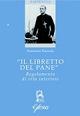 «Il libretto del pane». Regolamento di vita interiore - Francesco Pianzola - copertina