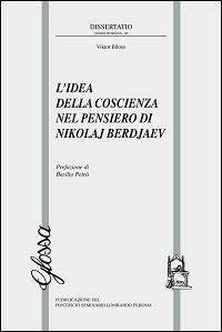 L' idea della coscienza nel pensiero di Nikolaj Berdjaev - Viktor Bilous - copertina