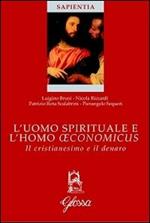 L' uomo spirituale e l'homo oeconomicus. Il cristianesimo e il denaro