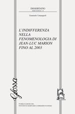 L'indifferenza nella fenomenologia di Jean-Luc Marion fino al 2003