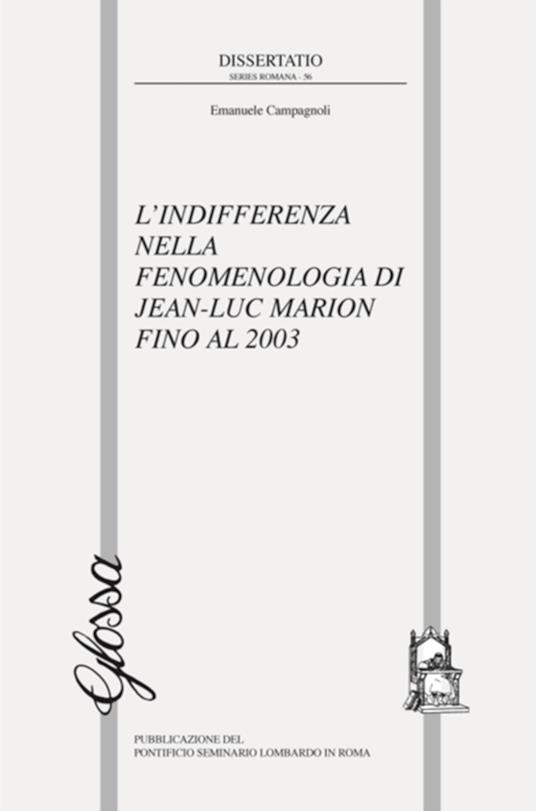 L' indifferenza nella fenomenologia di Jean-Luc Marion fino al 2003 - Emanuele Campagnoli - copertina
