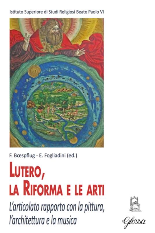 Lutero, la Riforma e le arti. L'articolato rapporto con la pittura, l'architettura e la musica - copertina