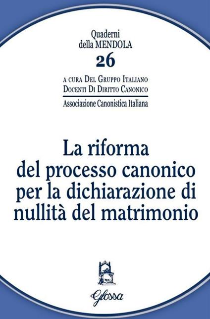 La riforma del processo canonico per la dichiarazione di nullità del matrimonio - copertina
