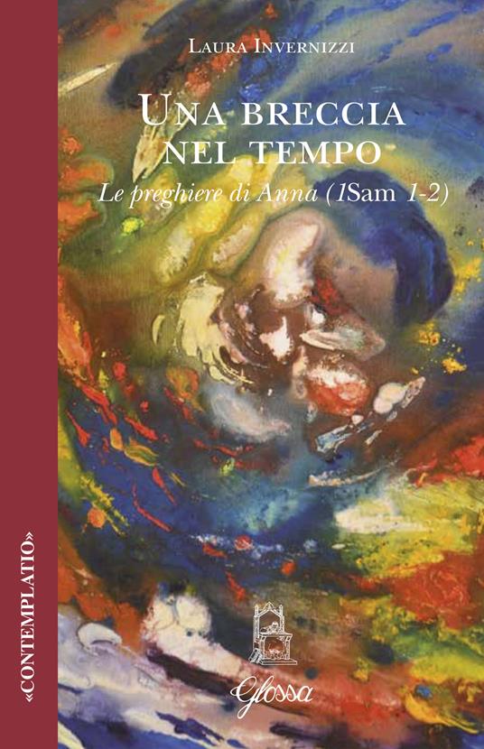 Una breccia nel tempo. Le preghiere di Anna (1Sam 1–2) - Laura Invernizzi - copertina