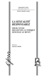 La sexualité responsable. Pour l'eveil des jeunes a l'ethique sexuelle au Benin