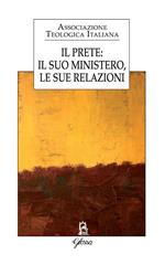 Il prete: il suo mistero, le sue relazioni