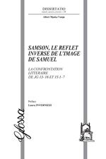 Samson, le reflet inverse de l'image de Samuel. La confrontation littéraire de Jg 13–16 et 1S 1–7