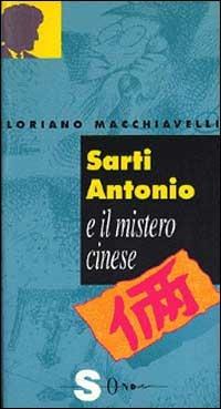 Sarti Antonio e il mistero cinese - Loriano Macchiavelli - copertina