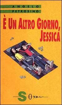 È un altro giorno, Jessica - Angelo Petrosino - copertina