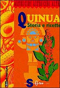 Quinua. Storia e ricette - copertina