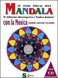 Il mio libro dei mandala con la musica. Con CD - Johannes Rosengarten - copertina