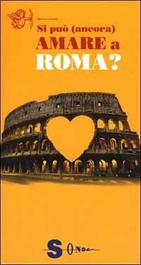 Si può (ancora) amare a Roma? - Francesca Sampogna - copertina