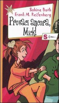 Provaci ancora, Mick! - Sabine Both,Frank M. Reifenberg - copertina