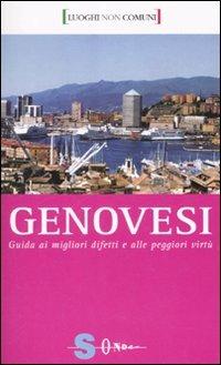 Genovesi. Guida ai migliori difetti e alle peggiori virtù - Roby Carletta - copertina