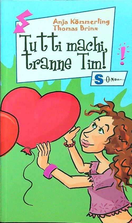 Tutti machi, tranne Tim!