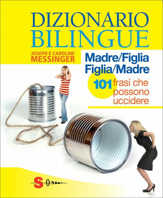 Dizionario bilingue: madre-figlia e figlia-madre - Joseph Messinger,Caroline Messinger - copertina