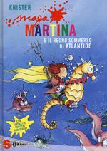 Maga Martina e il regno sommerso di Atlantide. Vol. 11