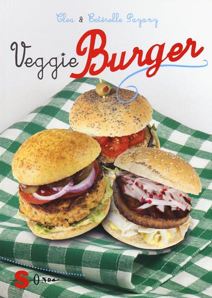 Veggie burger - Clea Payany,Estérelle Payany - copertina