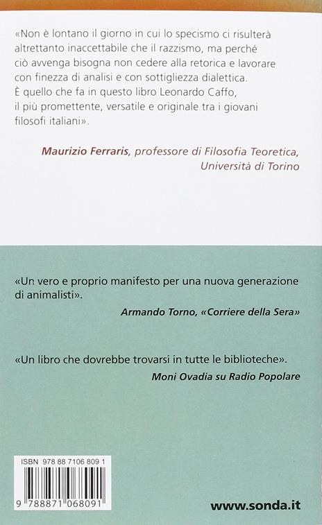 Il maiale non fa la rivoluzione. Il nuovo manifesto per un antispecismo debole - Leonardo Caffo - 2
