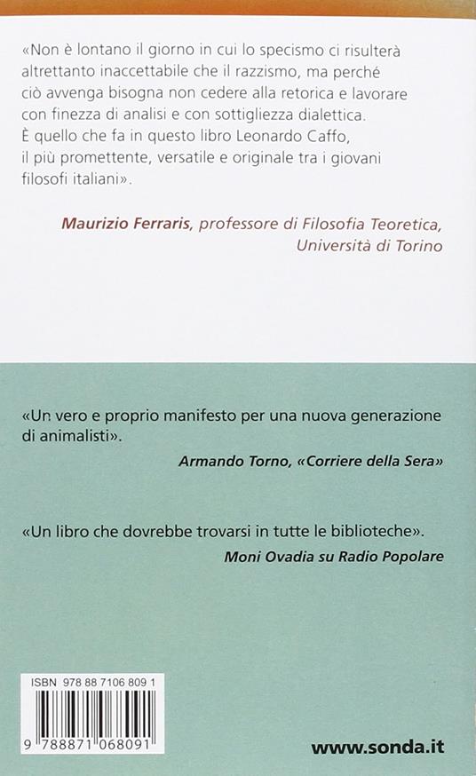 Il maiale non fa la rivoluzione. Il nuovo manifesto per un antispecismo debole - Leonardo Caffo - 2