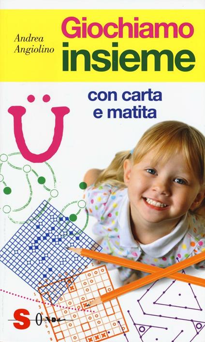 Giochiamo insieme con carta e matita - Andrea Angiolino - copertina