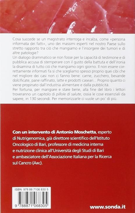 Processo alla carne. Tutto quello che non ci hanno mai detto sul rapporto cibo e cancro (e non solo) - Franco Berrino,Michele Emiliano - 2