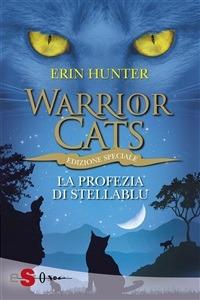 La profezia di Stellablu. Warrior cats. Vol. 7 - Erin Hunter,M. T. Milano - ebook