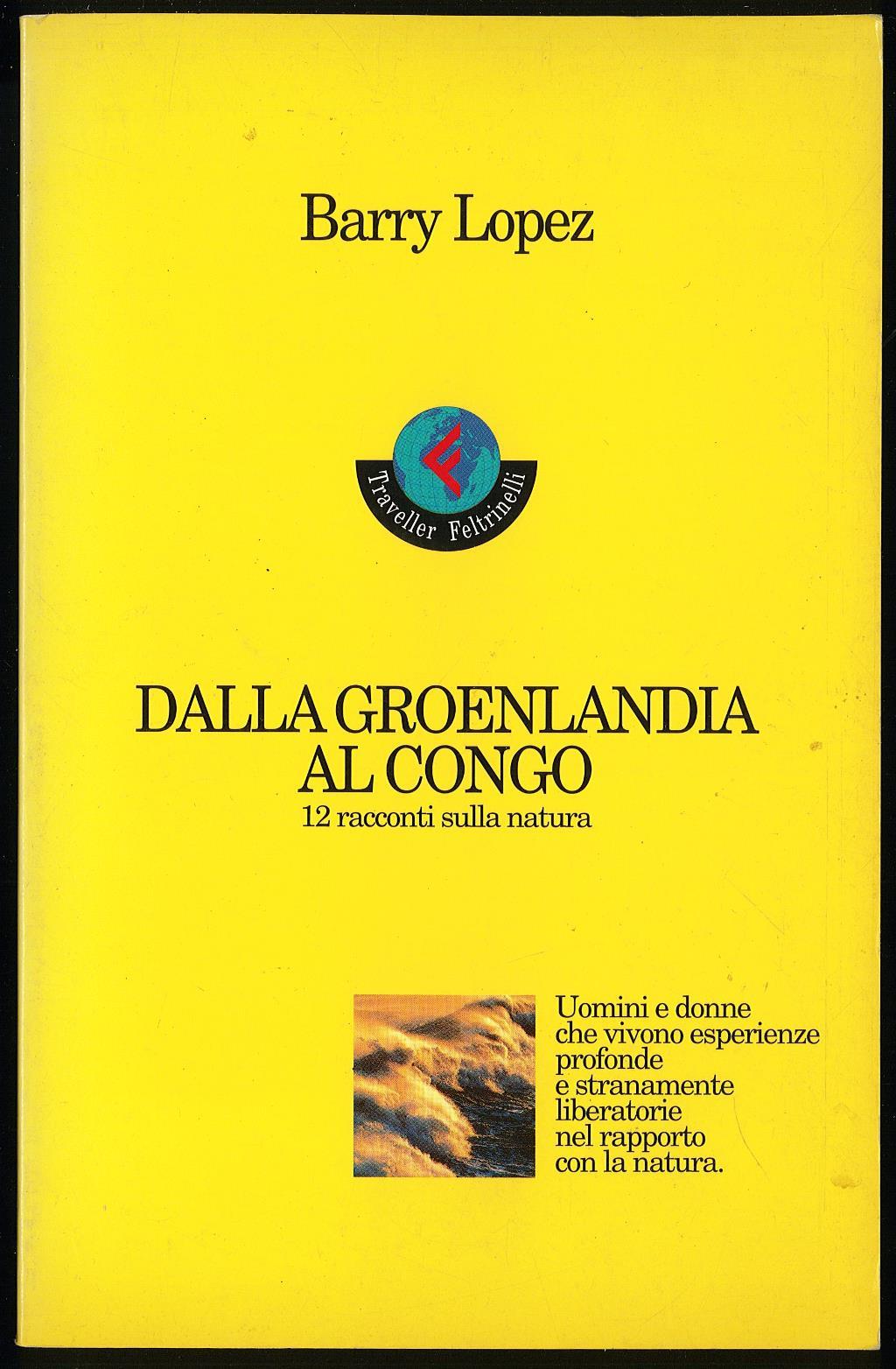 Dalla Groenlandia al Congo. 12 racconti sulla natura