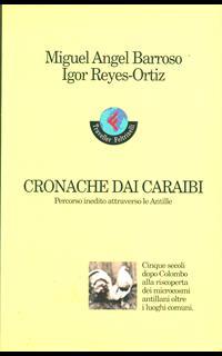 Cronache dai Caraibi. Percorso inedito attraverso le Antille