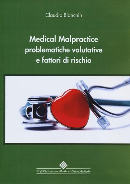 Medical malpractice problematiche valutative e fattori rischio - Claudio Bianchin - copertina