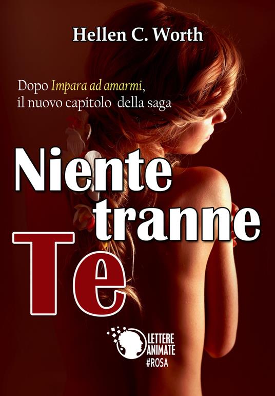 Niente tranne te - Hellen C. Worth - copertina