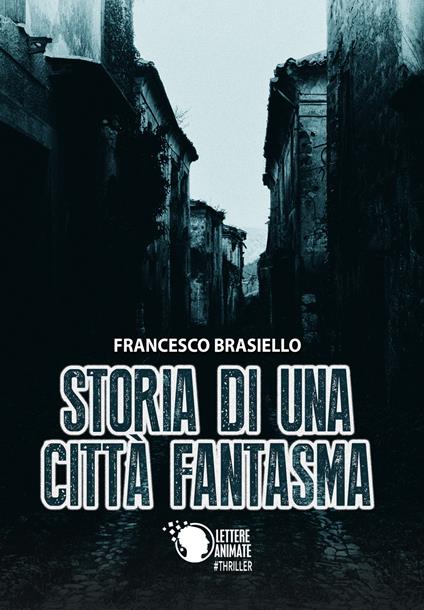 Storia di una città fantasma - Francesco Brasiello - copertina